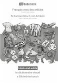 BABADADA black-and-white, Français avec des articles - Schwiizerdütsch mit Artikeln, le dictionnaire visuel - s Bildwörterbuech