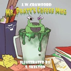 Mr. Pratt's Coffee Mug - Crawford, J. W.