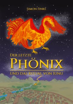 Der letzte Phönix und das Ritual von Iunu - Finke, Simon