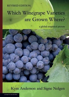 WHICH WINEGRAPE VARIETIES ARE GROWN WHERE? Revised Edition - Anderson, Kym; Nelgen, Signe