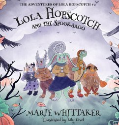 Lola Hopscotch and the Spookaroo - Whittaker, Marie