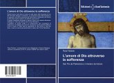 L'amore di Dio attraverso la sofferenza L'amore di Dio attraverso la sofferenza