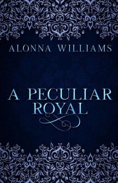 A Peculiar Royal - Williams, Alonna