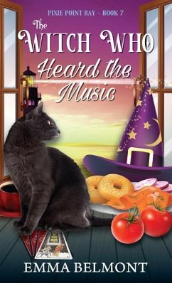 The Witch Who Heard the Music (Pixie Point Bay Book 7) - Belmont, Emma