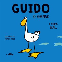 Guido: o ganso - Wall, Laura