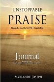 Unstoppable Praise Journal: Though He Slay Me, Yet Will I Hope in Him