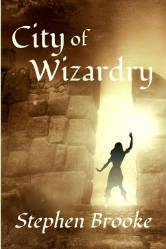 City of Wizardry - Brooke, Stephen