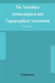 The Yorkshire Archaeological and Topographical Association. Record Series Volume IV. Wills in the York Registry from 1636 to 1652