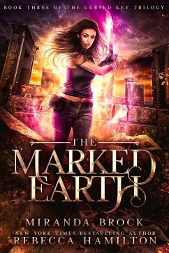 The Marked Earth: A New Adult Urban Fantasy Romance Novel Volume 3 - Brock, Miranda; Hamilton, Rebecca