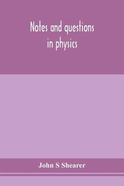 Notes and questions in physics - S Shearer, John