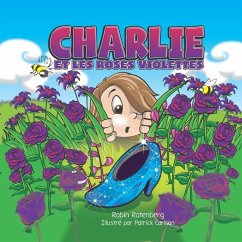 Charlie et les Roses Violettes - Rotenberg, Robin