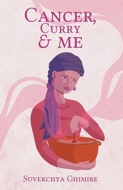 Cancer, Curry & Me - Ghimire, Suvekchya