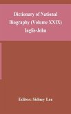 Dictionary of national biography (Volume XXIX) Inglis-John