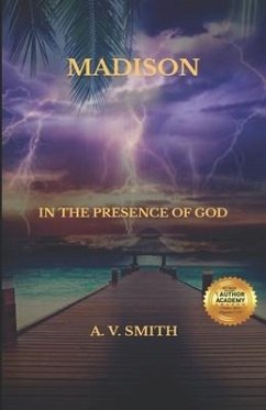 Madison: In the Presence of God - Smith, A. V.