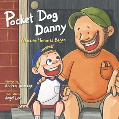 Pocket Dog Danny: Where the Memories Began - Talmage, Andrea