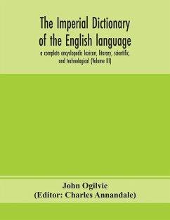 The imperial dictionary of the English language - Ogilvie, John