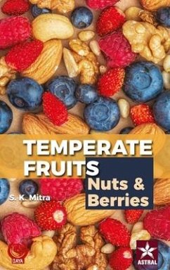 Temperate Fruits: Nuts and Berries Vol 2 - Mitra, S. K.