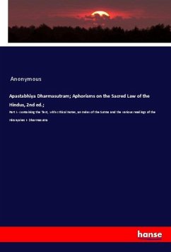 Apastabhiya Dharmasutram; Aphorisms on the Sacred Law of the Hindus, 2nd ed.; - Anonymous