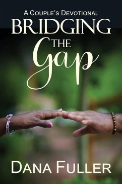 Bridging The Gap: A Couple's Devotional - Fuller, Dana