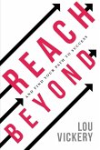Reach Beyond: And Find Your Path to Success