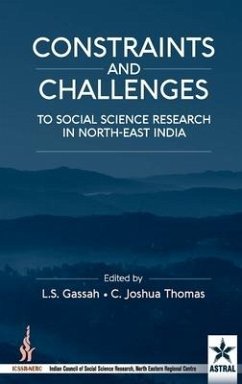 Constraint and Challenges to Social Science Research in North-East India - Thomas, C. J.