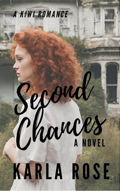 Second Chances: A Kiwi Romance (New Zealand Contemporary Series, #1) (eBook, ePUB) - Rose, Karla