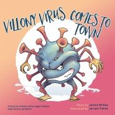 Villony Virus Comes to Town: A story for primary school aged children, inspired by a pandemic