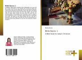 Bible Basics 1 Bible Basics 1