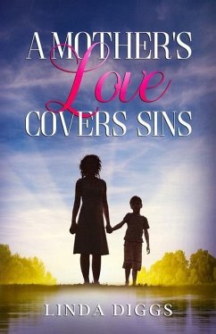 A Mother's Love Covers Sin - Diggs, Linda