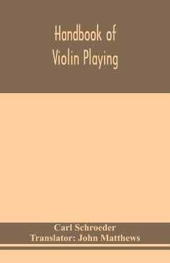 Handbook of violin playing - Schroeder, Carl