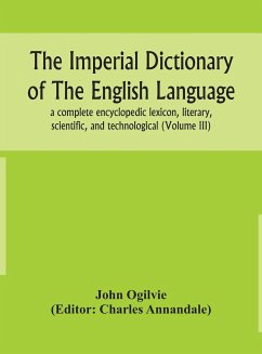 The imperial dictionary of the English language - Ogilvie, John