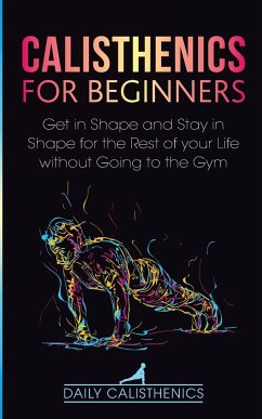 Calisthenics for Beginners - Calisthenics, Daily; Jay, Daily