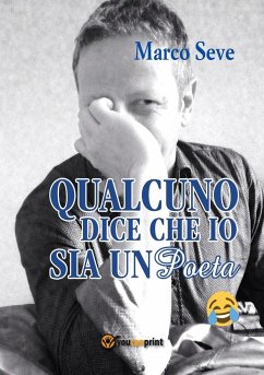 qualcuno dice che io sia un poeta - Seve, Marco