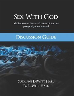 Sex With God Discussion Guide - DeWitt Hall, Suzanne