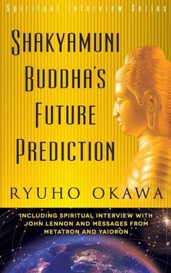 Shakyamuni Buddha's Future Prediction - Okawa, Ryuho