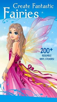 Create Fantastic Fairies: Clothes, Hairstyles, and Accessories with 200 Reusable Stickers - Smunket, Isadora