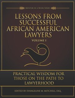 Cover Lessons from Successful African American Lawyers: Practical Wisdom for Those on the Path to Lawyerhood (Volume I)
