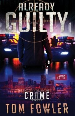 Already Guilty: A C.T. Ferguson Crime Novel - Fowler, Tom