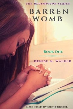 Barren Womb - Walker, Denise M