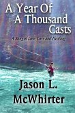 A Year of a Thousand Casts: A Story of Love, Loss, and Healing