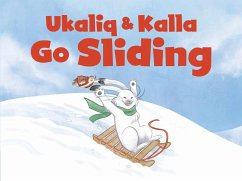 Ukaliq and Kalla Go Sliding - Hale, Jessie