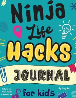 Ninja Life Hacks Journal for Kids - Nhin, Mary; Grit Press, Grow