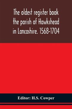 The oldest register book the parish of Hawkshead in Lancashire. 1568-1704