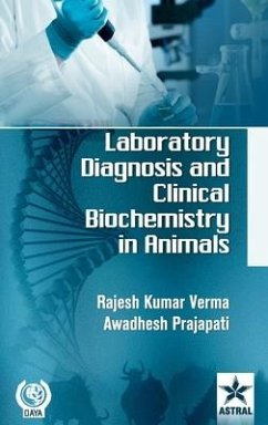 Laboratory Diagnosis and Clinical Biochemistry in Animals - Prajapati, Awadhesh