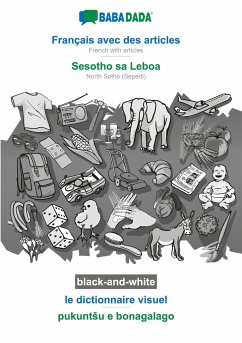 BABADADA black-and-white, Français avec des articles - Sesotho sa Leboa, le dictionnaire visuel - pukunt¿u e bonagalago - Babadada Gmbh