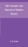 The concepts and theories of modern physics