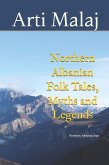 Northern Albanian Folk Tales, Myths and Legends (eBook, ePUB)