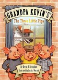 Grandpa Kevin's...The Three Little Pigs