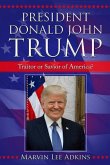 President Donald John Trump: Traitor or Savior of America?