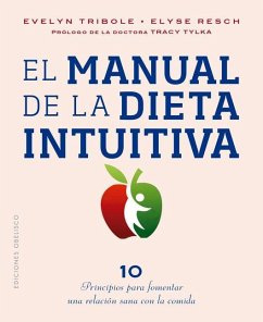 El Manual de la Dieta Intuitiva - Tribole, Evelyn